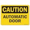Signmission OSHA Caution, 7" Height, Rigid Plastic, 10" x 7", Landscape, Automatic Door OS-CS-P-710-L-19113 - alternate 1